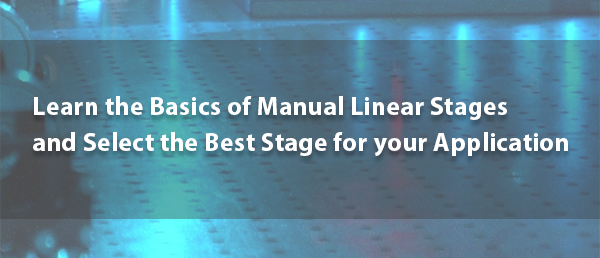 Manual Linear Stages Basics