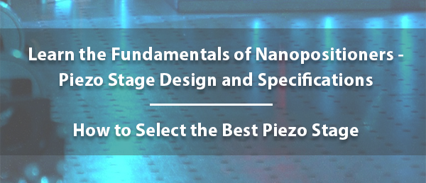 Piezo Nanopisitioner Basics Guide